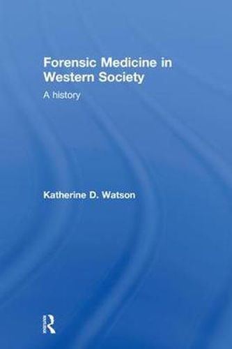 Cover image for Forensic Medicine in Western Society: A History