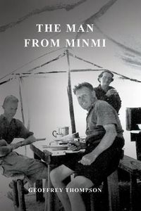 Cover image for The Man From Minmi: My Dad - Joe Thompson's Story