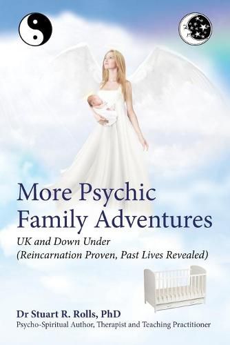 Cover image for More Psychic Family Adventures, UK and Down Under: Reincarnation Proven, Past Lives Revealed