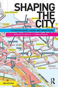Cover image for Shaping the City: Studies in History, Theory and Urban Design