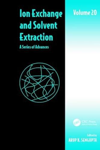Cover image for Ion Exchange and Solvent Extraction: A Series of Advances, Volume 20