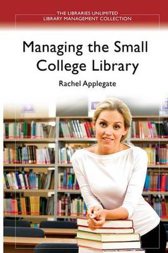 Cover image for Managing the Small College Library