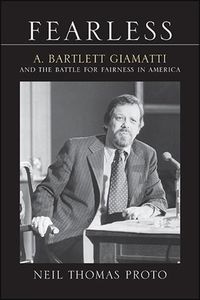 Cover image for Fearless: A. Bartlett Giamatti and the Battle for Fairness in America