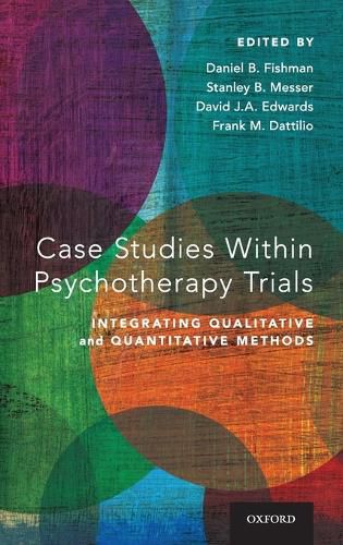 Case Studies Within Psychotherapy Trials: Integrating Qualitative and Quantitative Methods