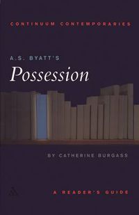 Cover image for A.S. Byatt's Possession: A Reader's Guide