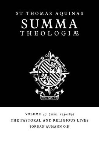 Summa Theologiae: Volume 47, The Pastoral and Religious Lives: 2a2ae. 183-189