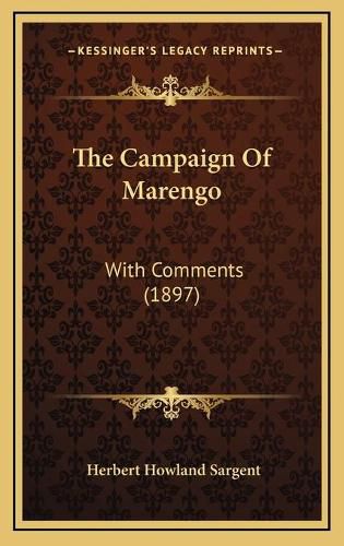 Cover image for The Campaign of Marengo the Campaign of Marengo: With Comments (1897) with Comments (1897)