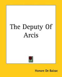 Cover image for The Deputy Of Arcis