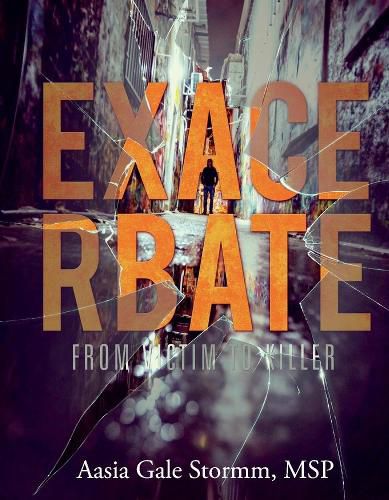 Cover image for Exacerbate; From Victim to Killer