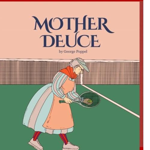 Cover image for Mother Deuce: Tennis Etiquette and the Rules of the Game