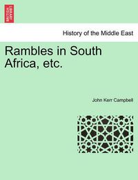 Cover image for Rambles in South Africa, Etc.