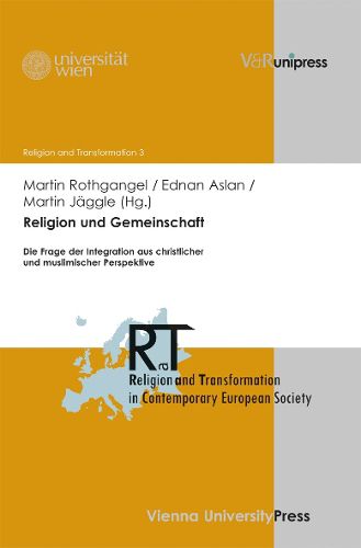 Cover image for Religion Und Gemeinschaft: Die Frage Der Integration Aus Christlicher Und Muslimischer Perspektive