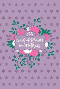 Cover image for 365 Days of Prayer for Mothers