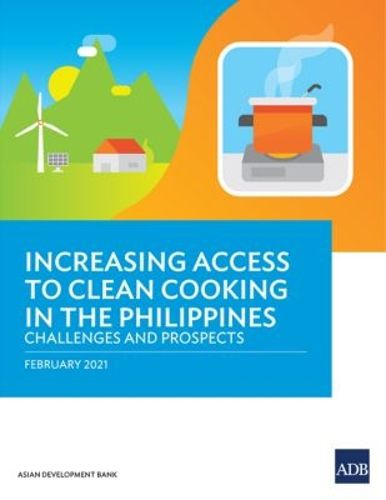 Cover image for Increasing Access to Clean Cooking in the Philippines: Challenges and Prospects