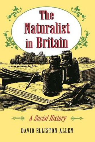 Cover image for The Naturalist in Britain: A Social History