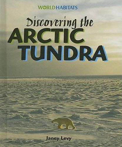 Cover image for Discovering the Arctic Tundra
