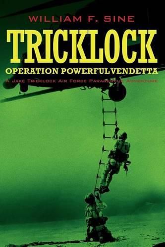 Cover image for Tricklock: Operation Powerful Vendetta A Jake Tricklock Air Force Pararescue Adventure