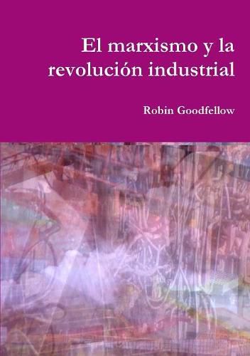 El marxismo y la revoluci?n industrial