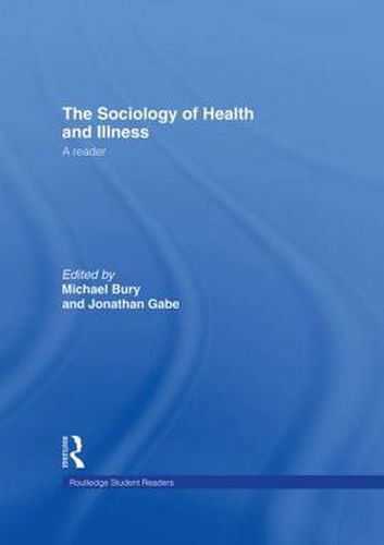 Cover image for The Sociology of Health and Illness: A Reader