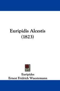 Cover image for Euripidis Alcestis (1823)