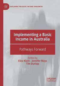 Cover image for Implementing a Basic Income in Australia: Pathways Forward