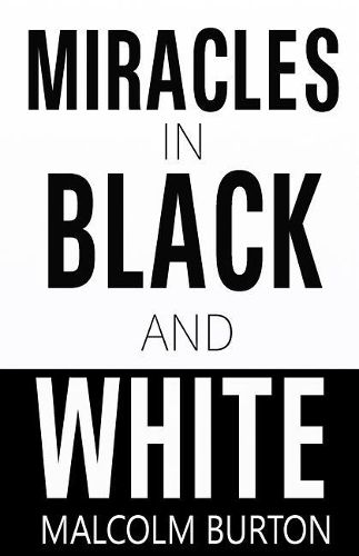 Miracles in Black and White