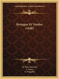 Cover image for Bretagne Et Vendee (1848)