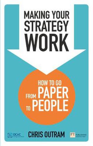 Cover image for Making Your Strategy Work: How To Develop, Refine And Execute A Winning Strategy