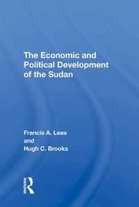 Cover image for The Economic and Political Development of the Sudan