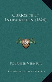 Cover image for Curiosite Et Indiscretion (1824)