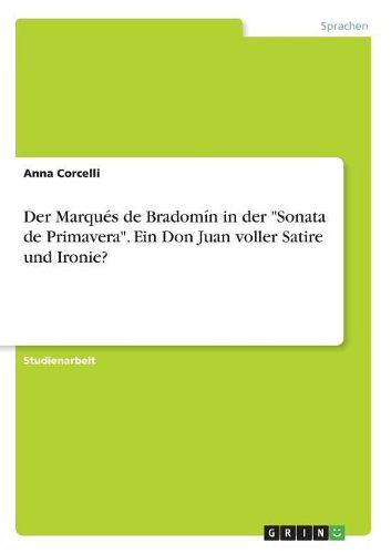 Cover image for Der Marques de Bradomin in der "Sonata de Primavera". Ein Don Juan voller Satire und Ironie?