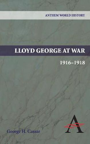 Cover image for Lloyd George at War, 1916-1918