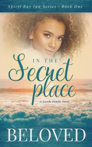 Cover image for In The Secret Place: A Jacobs Family Novel