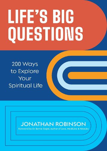 Cover image for Life's Big Questions: 200 Ways to Explore Your Spiritual Life