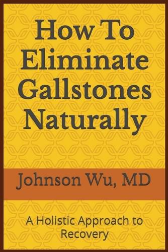 Cover image for How To Eliminate Gallstones Naturally