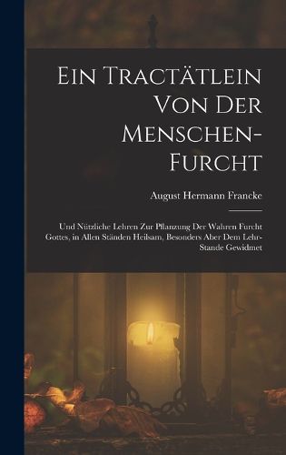 Cover image for Ein Tractaetlein von der Menschen-Furcht