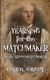 Cover image for Yearning for the Matchmaker