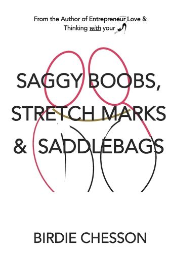 Cover image for Saggy Boobs, Stretch Marks and Saddlebags