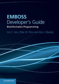 Cover image for EMBOSS Developer's Guide: Bioinformatics Programming