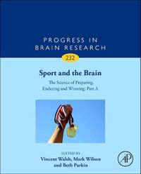 Cover image for Sport and the Brain: The Science of Preparing, Enduring and Winning, Part A