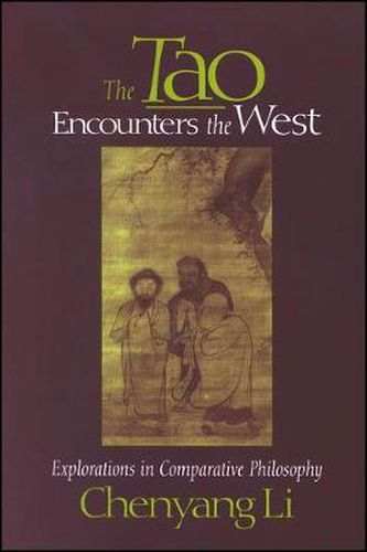 Cover image for The Tao Encounters the West: Explorations in Comparative Philosophy