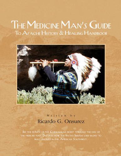 Cover image for The Medicine Man's Guide to Apache History & Healing Handbook