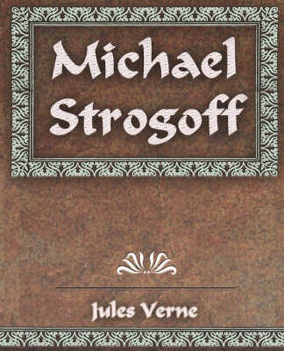 Cover image for Michael Strogoff: The Courier of the Czar