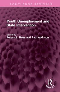 Cover image for Youth Unemployment and State Intervention