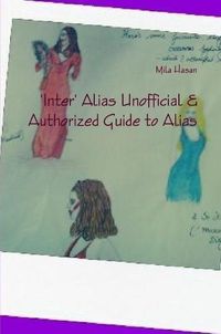 Cover image for 'Inter' Alias Unofficial & Authorized Guide to Alias