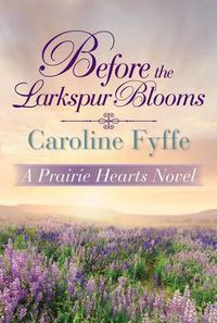 Cover image for Before the Larkspur Blooms