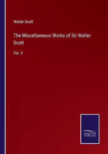 Cover image for The Miscellaneous Works of Sir Walter Scott: Vol. II