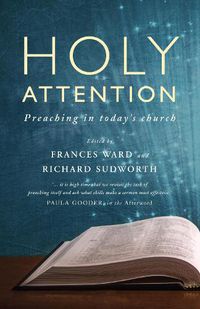 Cover image for Holy Attention: Preaching in today's church