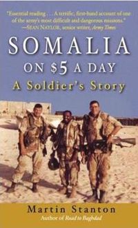 Cover image for Somalia on $5 a Day: A Soldier's Story