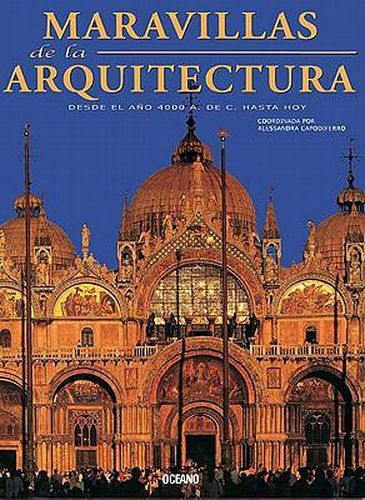 Cover image for Maravillas de La Arquitectura: Desde El Ano 4000 A. de C. Hasta Hoy